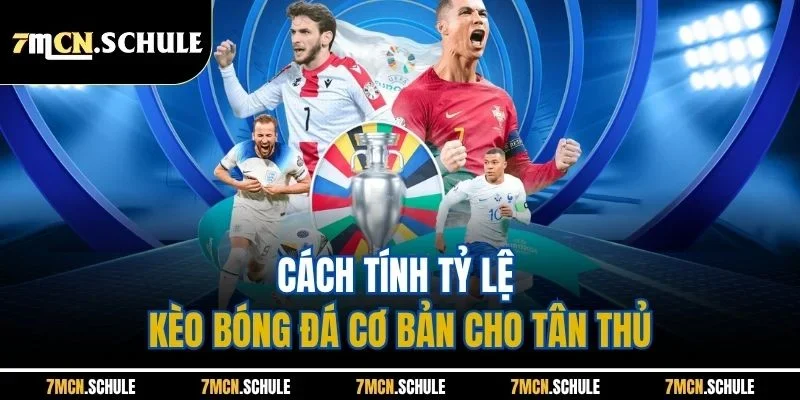 Mẹo Cược Xiên Bóng Đá - 7M Chia Sẻ Bí Quyết Bắt Độ Thắng Lớn 7 Cách tính tỷ lệ kèo bóng đá cơ bản cho tân thủ